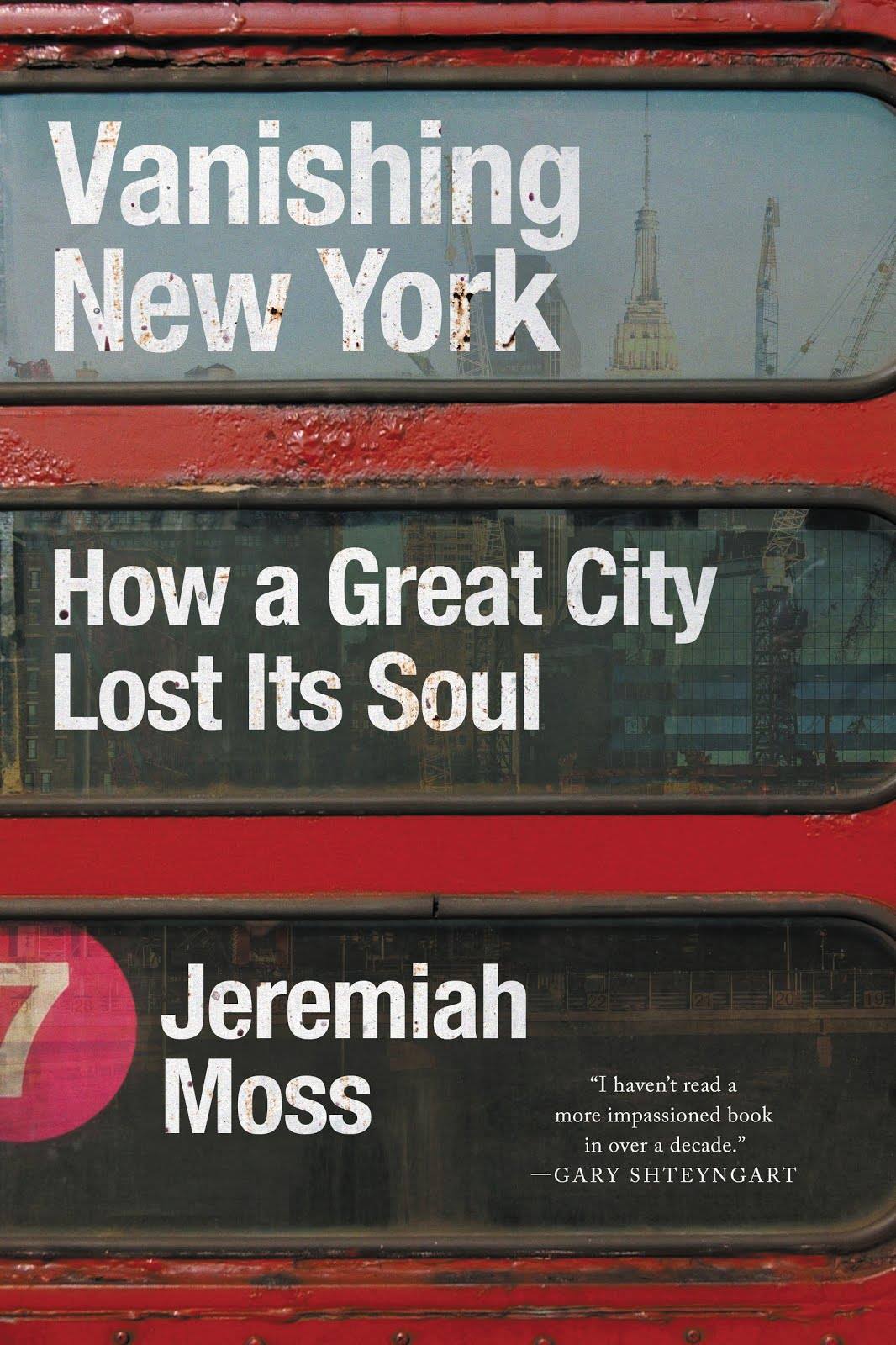 Vanishing New York: How a Great City Lost its Soul